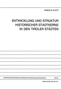 Cover-Bild zum Titel 'Entwicklung und Struktur Historischer Stadtkerne in den Tiroler Städten' von 'Arnold Klotz'