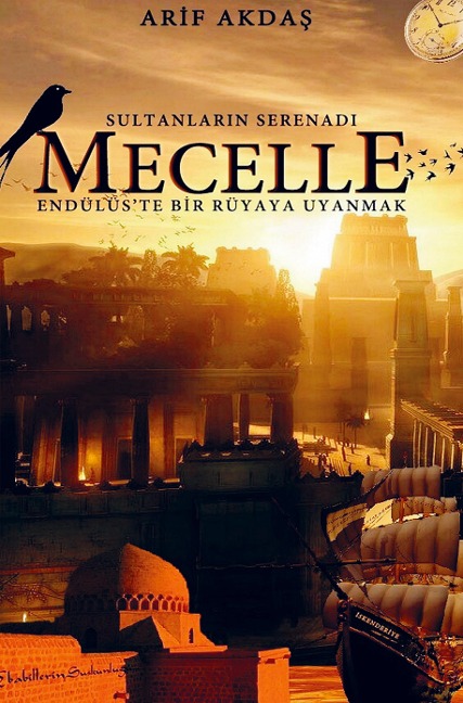 Sultanlar¿n Serenad¿ MECELLE - Arif Akda¿