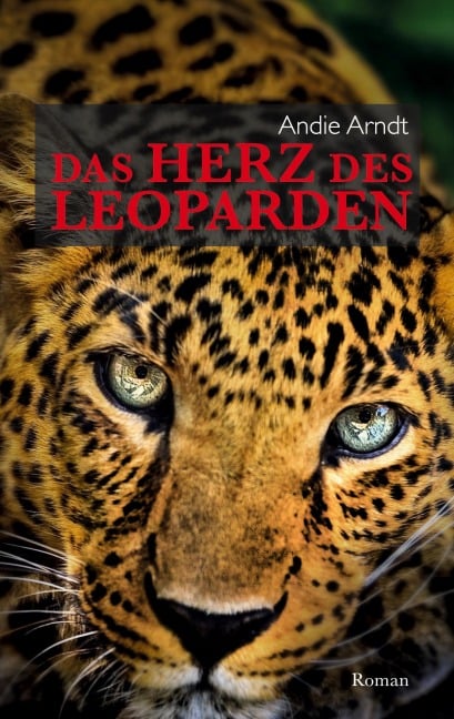 Das Herz des Leoparden - Andie Arndt