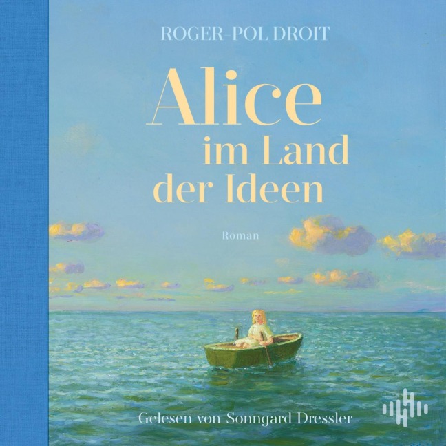 Alice im Land der Ideen - Roger-Pol Droit