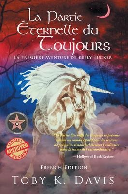La Partie Éternelle du Toujours - La Première Aventure de Keely Tucker - Toby K. Davis