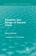 Cover-Bild zum Titel 'Festivals and Songs of Ancient China' von 'Marcel Granet'