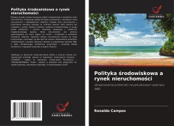 Cover-Bild zum Titel 'Polityka ¿rodowiskowa a rynek nieruchomo¿ci' von 'Ronaldo Campos'