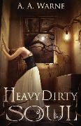 Cover-Bild zum Titel 'Heavy Dirty Soul' von 'A a Warne'