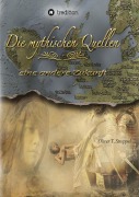 Cover-Bild zum Titel 'Die mythischen Quellen 3' von 'Oliver T. Streppel'