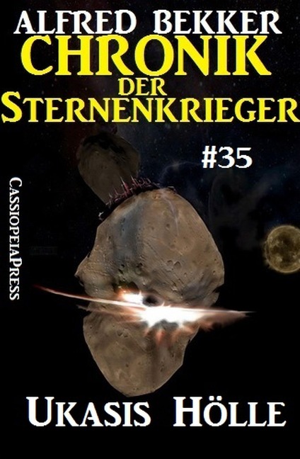 Ukasis Hölle - Chronik der Sternenkrieger #35 (Alfred Bekker's Chronik der Sternenkrieger, #35) - Alfred Bekker