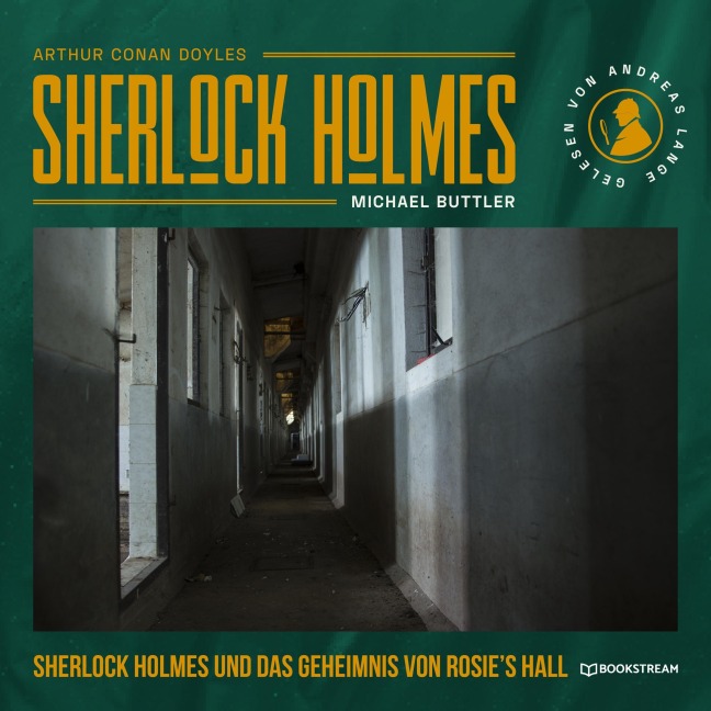 Sherlock Holmes und das Geheimnis von Rosie's Hall - Michael Buttler, Arthur Conan Doyle