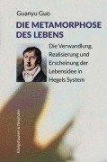 Cover-Bild zum Titel 'Die Metamorphose des Lebens' von 'Guo Guanyu'