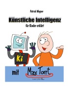 Cover-Bild zum Titel 'Künstliche Intelligenz für Kinder erklärt' von 'Patrick Wagner'