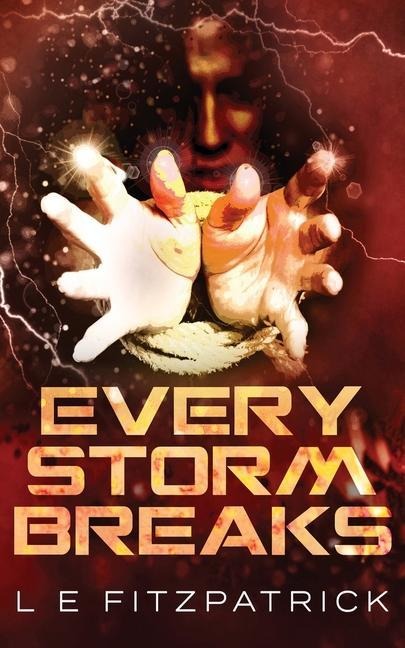 Every Storm Breaks - L E Fitzpatrick