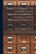 Cover-Bild zum Titel 'Publications of the Illinois State Historical Library, Illinois State Historical Society; No. 18' von ''