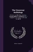 Cover-Bild zum Titel 'The Universal Anthology: A Collection of the Best Literature, Ancient, Mediaeval and Modern, With Biographical and Explanatory Notes Volume 25' von 'Richard Garnett'