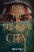 Cover-Bild zum Titel 'Into the Sunken City' von 'Dinesh Thiru'