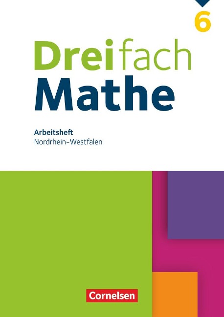 Dreifach Mathe 6. Schuljahr - Nordrhein-Westfalen - Arbeitsheft mit Lösungen - 