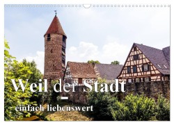 Cover-Bild zum Titel 'Weil der Stadt - einfach liebenswert (Wandkalender 2027 DIN A3 quer), CALVENDO Monatskalender' von 'Frank Baumert'