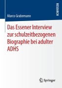 Cover-Bild zum Titel 'Das Essener Interview zur schulzeitbezogenen Biographie bei adulter ADHS' von 'Marco Grabemann'