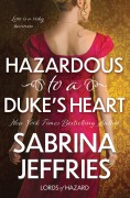 Cover-Bild zum Titel 'Hazardous to a Duke's Heart' von 'Sabrina Jeffries'