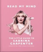 Cover-Bild zum Titel 'Read My Mind: The Little Guide to Sabrina Carpenter' von ''