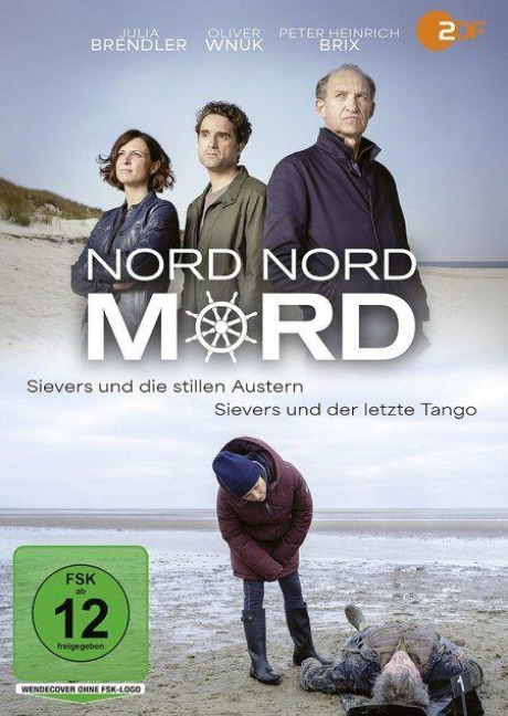 Nord Nord Mord - Sievers und die stillen Austern & Siever und der letzte Tango - Sebastian Bleyl, Bruno Grass, Katja Töner Berno Kürten, Jessica de Rooij Johannes Brandt