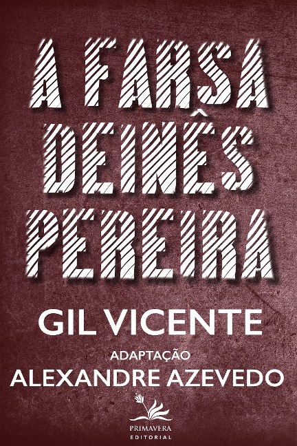 A farsa de Inês Pereira - Gil Vicente