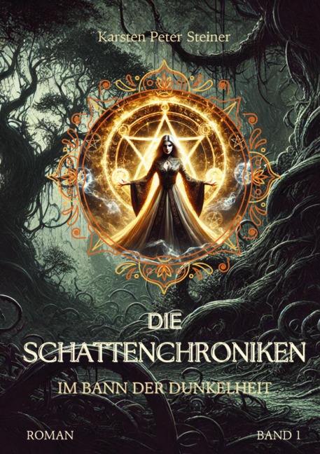Die Schattenchroniken - Karsten Peter Steiner