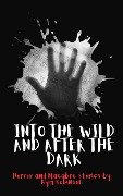 Cover-Bild zum Titel 'Into the Wild and After the Dark' von 'Kym Robinson'