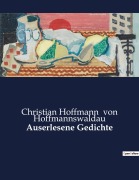 Cover-Bild zum Titel 'Auserlesene Gedichte' von 'Christian Hoffmann von Hoffmannswaldau'