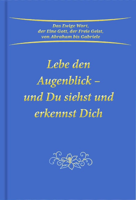 Lebe den Augenblick - Gabriele