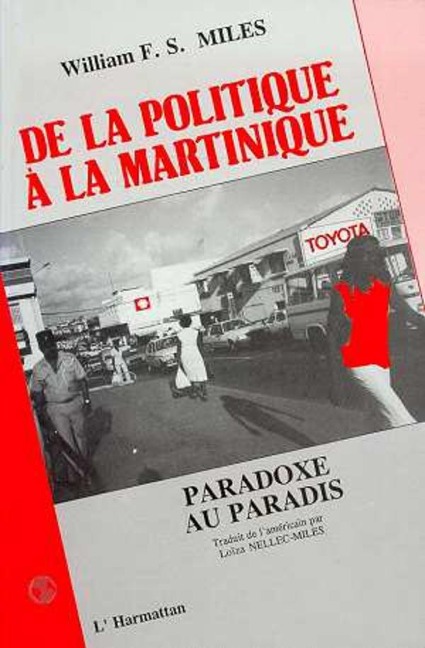 De la politique à la Martinique - Miles F. S. Williarn