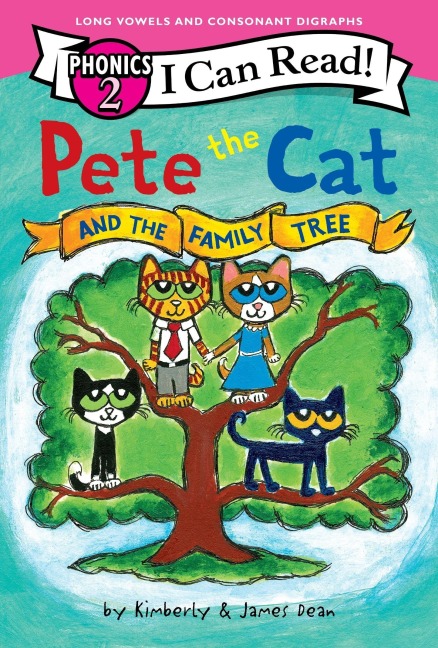 Pete the Cat and the Family Tree (I Can Read Phonics) - James Dean, Kimberly Dean
