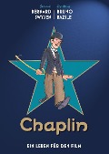 Cover-Bild zum Titel 'Chaplin - Ein Leben für den Film' von 'Bernard Swysen, Bruno Bazile'