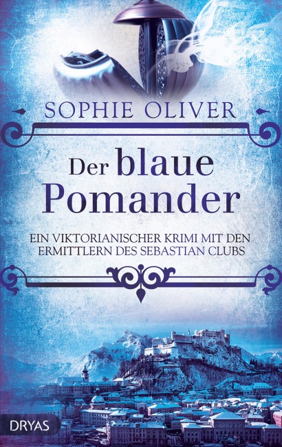 Der blaue Pomander - Sophie Oliver