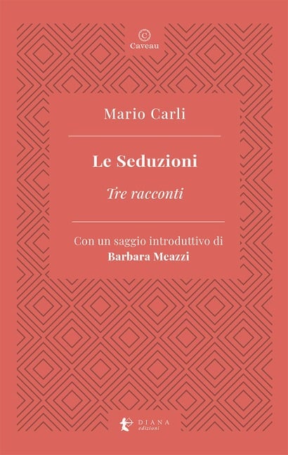 Le seduzioni. Tre racconti - Mario Carli