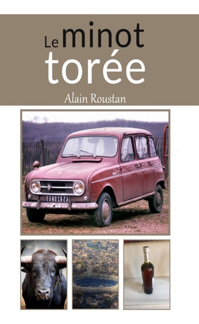 Le minot torée - Alain Roustan