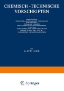 Cover-Bild zum Titel 'Chemisch-Technische Vorschriften: Ein Handbuch der Speziellen Chemischen Technologie Insbesondere für Chemische Fabriken und Verwandte Technische Betriebe Enthaltend Vorschriften aus Allen Gebieten der Chemischen Technologie mit Umfassenden Literaturnachweisen' von 'Otto Lange'