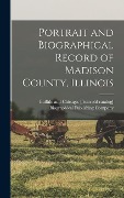 Cover-Bild zum Titel 'Portrait and Biographical Record of Madison County, Illinois' von ''