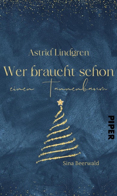 Astrid Lindgren -  Wer braucht schon einen Tannenbaum? - Sina Beerwald