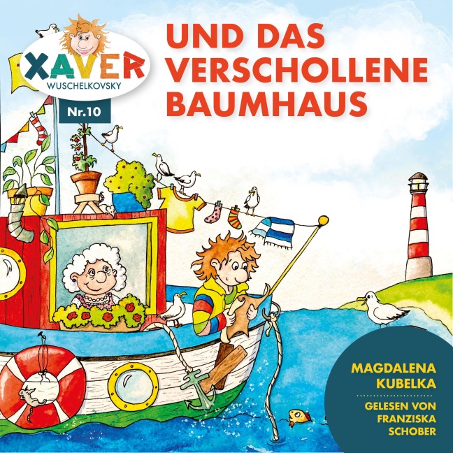 Xaver Wuschelkovsky und das verschollene Baumhaus - Xaver Wuschelkovsky, Magdalena Kubelka