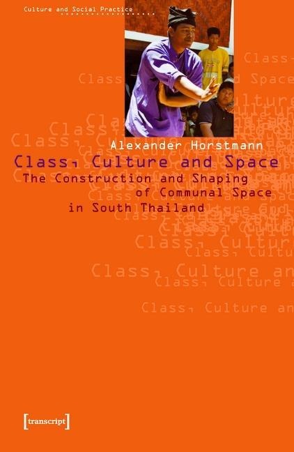 Class, Culture and Space - Alexander Horstmann