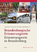 Brandenburgische Erinnerungsorte - Erinnerungsorte in Brandenburg - 