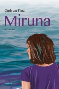Cover-Bild zum Titel 'Miruna' von 'Gudrun Fina'
