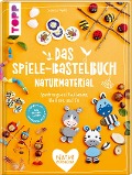 Cover-Bild zum Titel 'Das Spiele-Bastelbuch Naturmaterial' von 'Susanne Pypke'