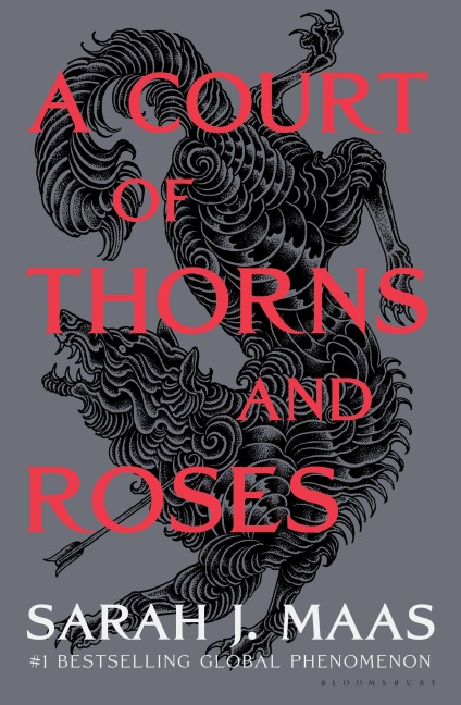 A Court of Thorns and Roses - Sarah J. Maas
