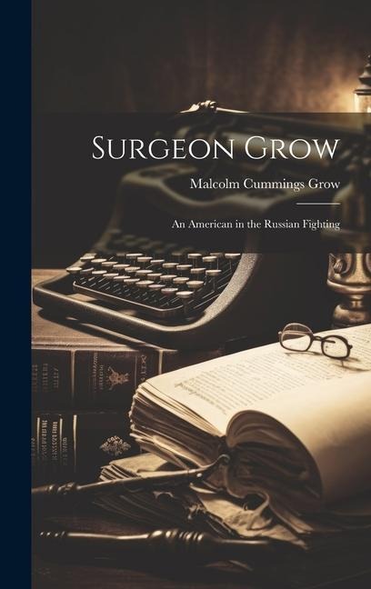 Surgeon Grow - Malcolm Cummings Grow