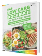 Cover-Bild zum Titel 'Low Carb in High Speed: Einfache & Blitzschnelle Rezepte für Berufstätige & Co. - Das Low Carb Kochbuch mit hochwertigen Farbfotos + 30 Tage umfassender Ernährungsplan' von 'Rene Seidel'