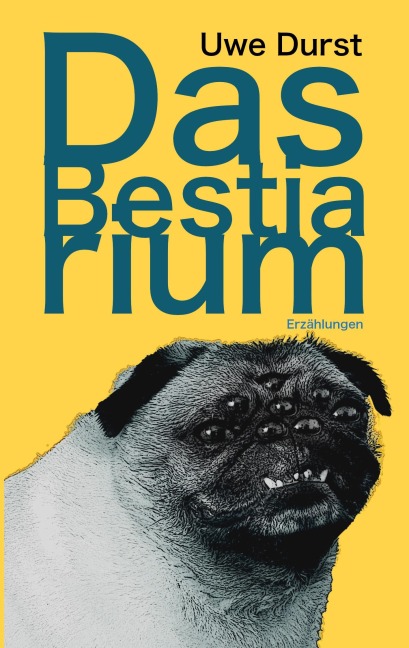 Das Bestiarium - Uwe Durst