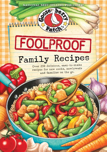 Foolproof Family Recipes - Gooseberry Patch