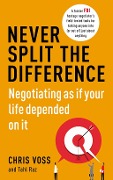 Cover-Bild zum Titel 'Never Split the Difference' von 'Chris Voss, Tahl Raz'