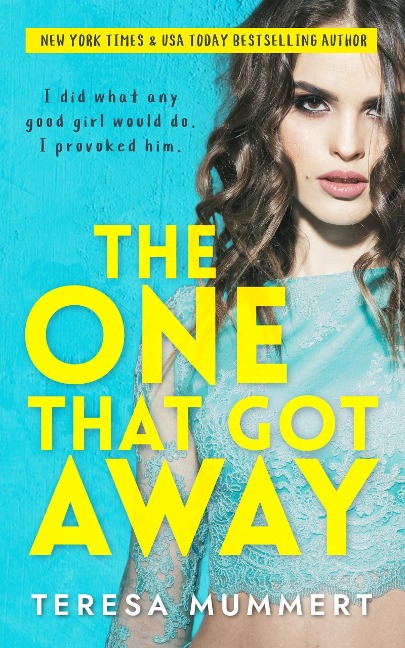 The One That Got Away - Teresa Mummert