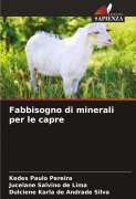 Cover-Bild zum Titel 'Fabbisogno di minerali per le capre' von 'Kedes Paulo Pereira, Jucelane Salvino de Lima, Dulciene Karla de Andrade Silva'